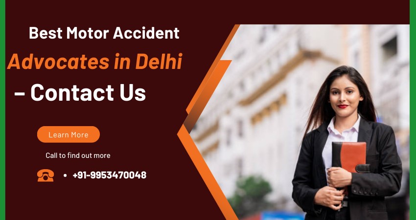            Best Motor Accident Advocates in Delhi – Contact Us